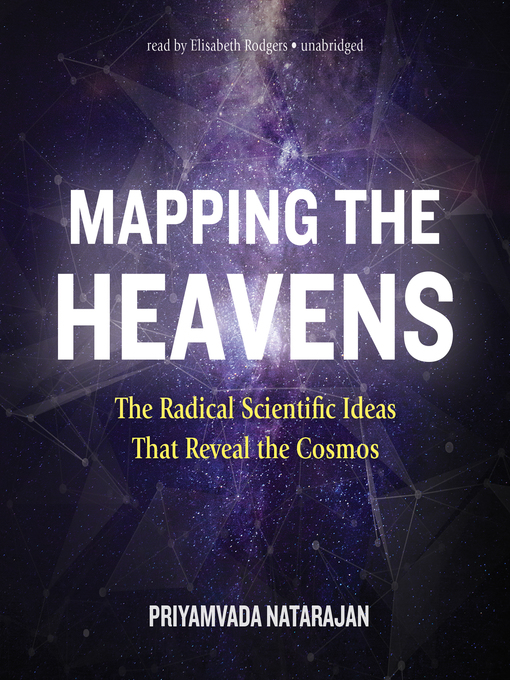 Title details for Mapping the Heavens by Priyamvada Natarajan - Available